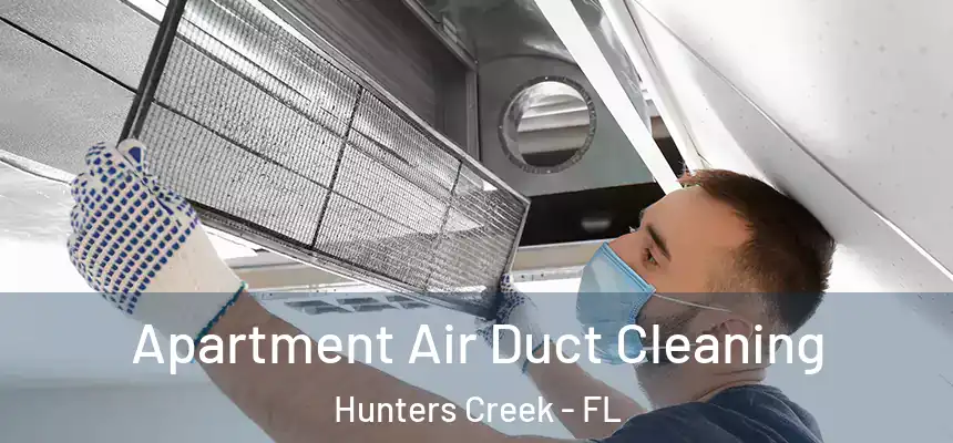  Apartment Air Duct Cleaning Hunters Creek - FL